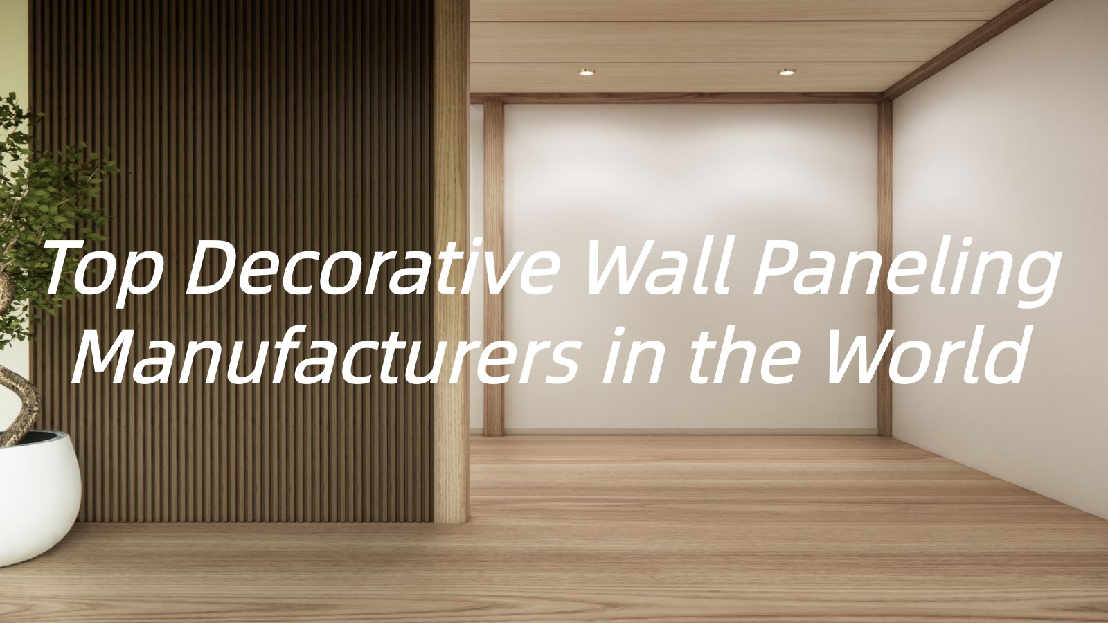 Top 10 Decorative Wall Paneling Manufacturers in the World 2026