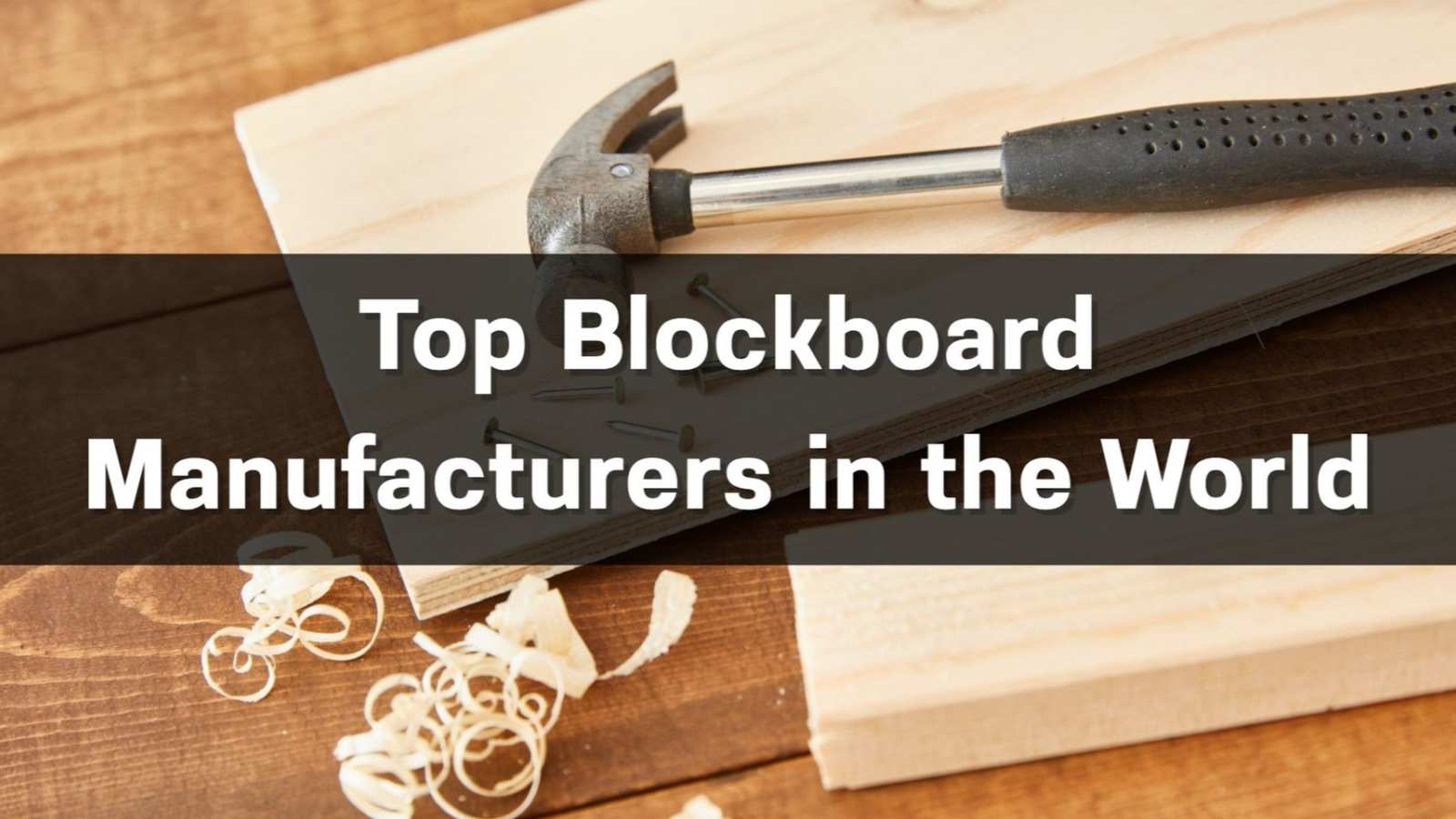 Top 10 Blockboard Manufacturers in the World (2026 Guide)